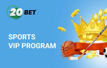 Sign up for Sports VIP on 20BET